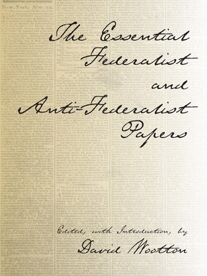 The Essential Federalist and Anti-Federalist Papers - ebook
